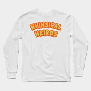 Whimsical Weirds Logo Long Sleeve T-Shirt